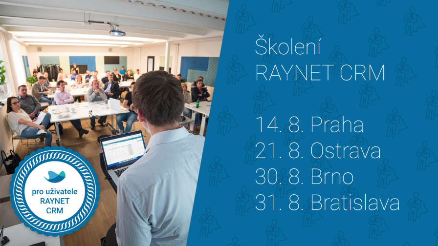 Školenie: Ako na RAYNET CRM? Školenie: Ako na RAYNET CRM?