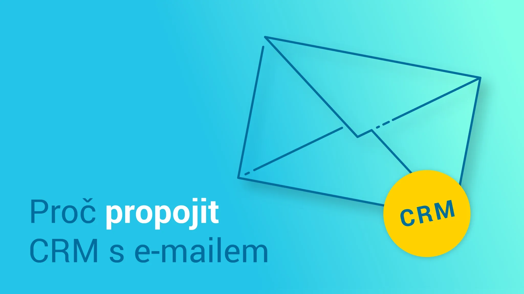 Outline of email envelope with 'CRM' text, asking 'Why connect CRM with email'.