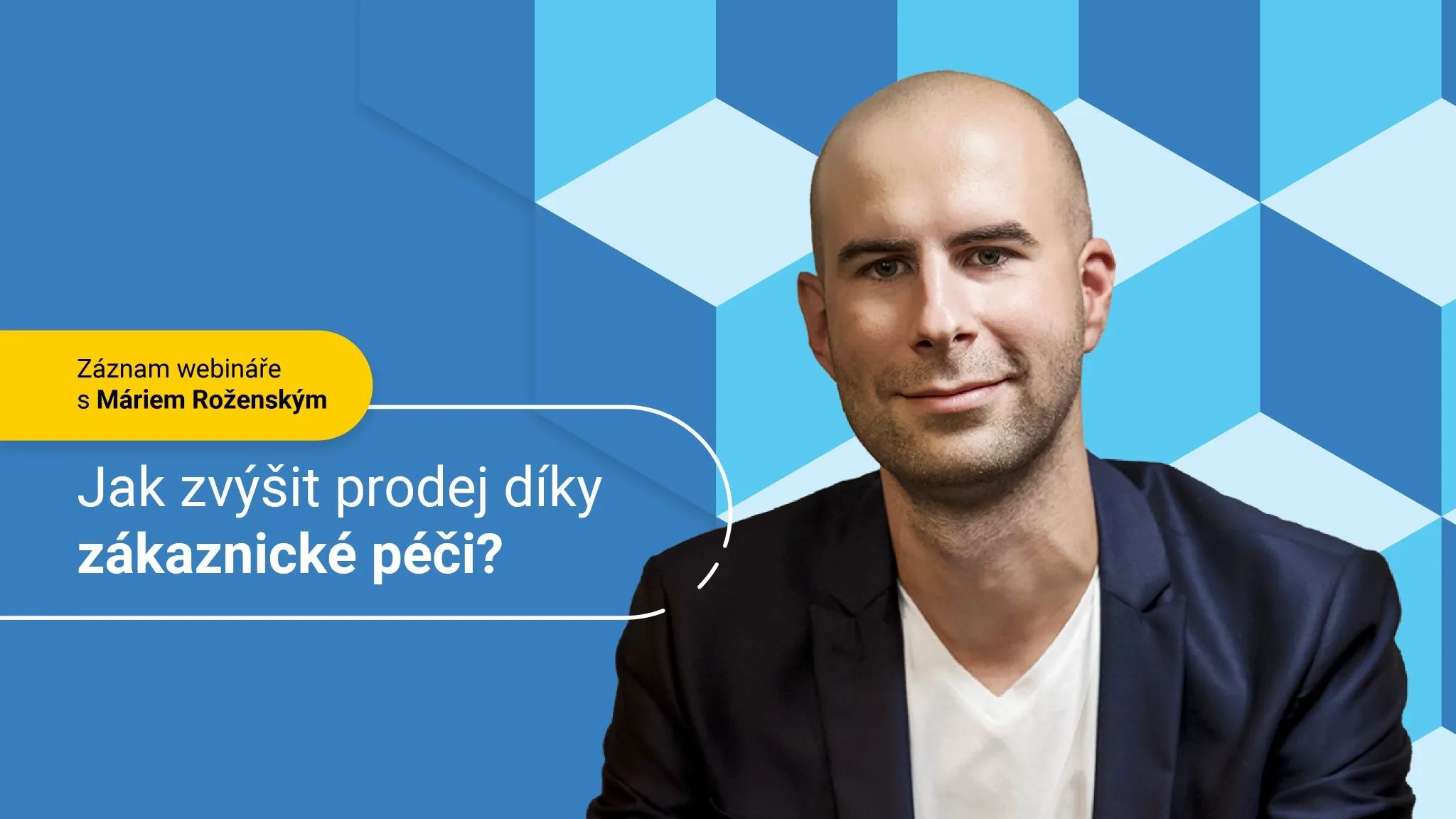 [Videozáznam] Jak zvýšit prodeje díky zákaznické péči