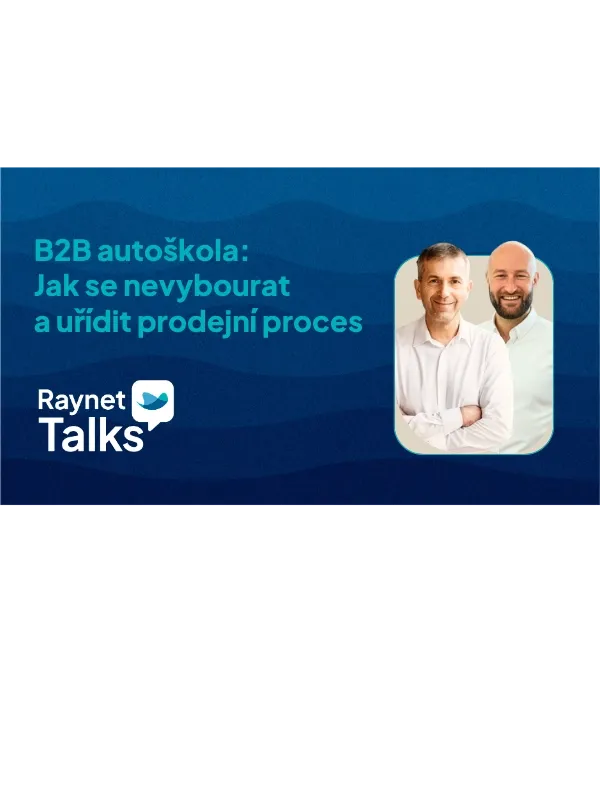 B2B Autoškola:  5 největších chyb, kvůli kterým se váš obchodní proces sype (a jak z toho ven)